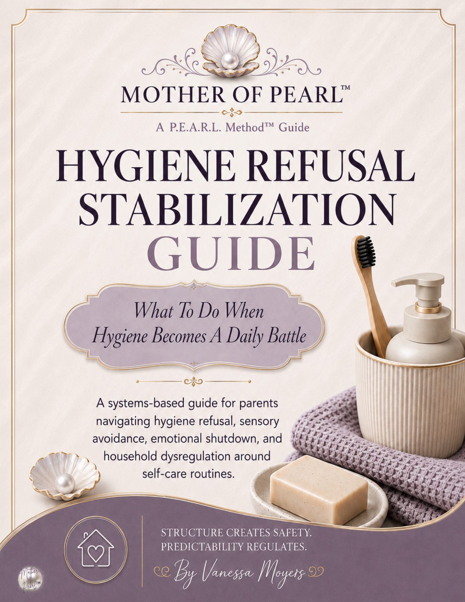 Hygiene Refusal Stabilization Guide™